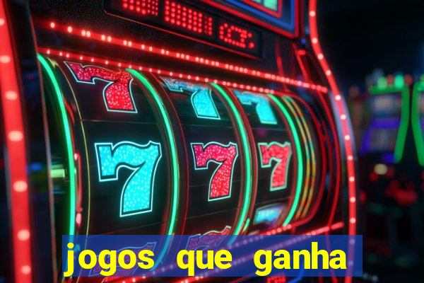 jogos que ganha dinheiro gratis